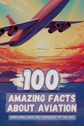 100 amazing facts about aviation
