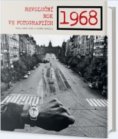 1968 - Revoluční rok ve fotografiích