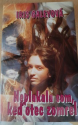 Neplakala som, keď otec zomrel