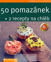 50 pomazánek + 2 recepty na chléb