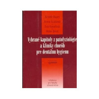 Vybrané kapitoly z patofyziológie a kliniky chorôb pre dentálnu hygienu