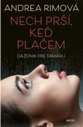 Nech prší, keď plačem - Dáždnik pre Tamaru