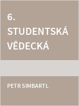 6. studentská vědecká konference Katedry ošetřovatelství a porodní asistence
