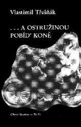 ...a ostružinou pobíd' koně