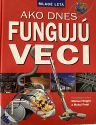 Ako dnes fungujú veci