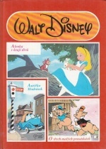 Alenka v kraji divů; O třech malých prasátkách; Autíčko Modrásek