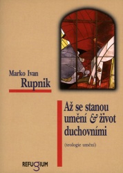 Až se stanou umění & život duchovními