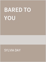 Bared to You