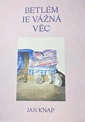 Betlém je vážná věc