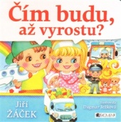 Čím budu, až vyrostu?