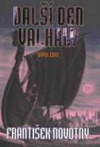 Další den Valhaly: Odpoledne