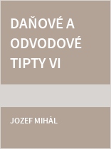 Daňové a odvodové tipty VI