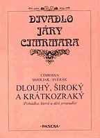 Dlouhý, Široký a Krátkozraký