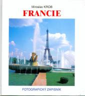 Francie: Fotografický zápisník / France: carnet photographique