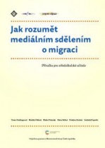 Jak rozumět mediálním sdělením o migraci