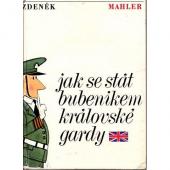 Jak se stát bubeníkem královské gardy