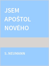 Jsem apoštol nového žití