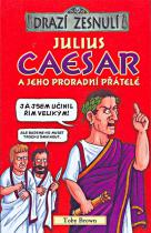 Julius Caesar a jeho proradní přátelé