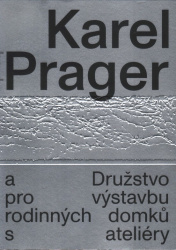 Karel Prager a Družstvo pro výstavbu rodinných domků s ateliéry