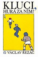 Kluci, hurá za ním!