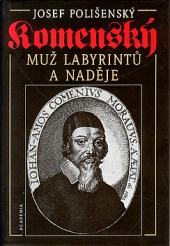 Komenský - muž labyrintů a naděje