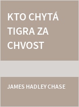Kto chytá tigra za chvost