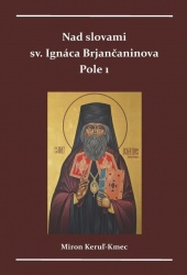 Nad slovami sv. Ignáca Brjančaninova: Pole 1