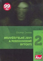 Neuvěřitelné jevy a podivuhodné bytosti: 2 Největší záhady