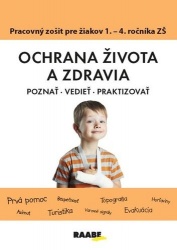 Ochrana života a zdravia - Poznať, vedieť, praktizovať