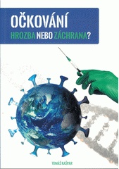Očkování hrozba nebo záchrana?