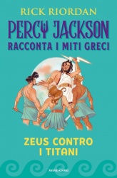 Percy Jackson Racconta i miti greci Zeus contro i Titani