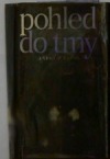 Pohled do tmy