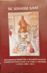 SIC SERVASSE IUVAT restaurování presbytáře  a transeptu Velehradské baziliky