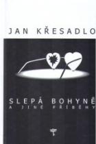 Slepá bohyně a jiné příběhy