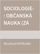 Sociologie: Občanská nauka (základy společenských věd)