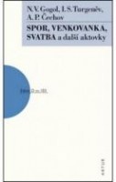 Spor, Venkovanka, Svatba a další aktovky
