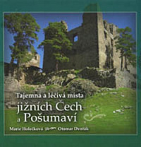 Tajemná a léčivá místa jižních Čech a Pošumaví