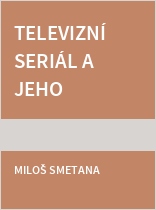 Televizní seriál a jeho paradoxy
