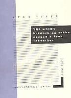 Tři knihy - Beránek na sněhu, Odchod z Čech, Thanathea