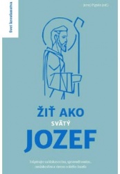 Žiť ako svätý Jozef